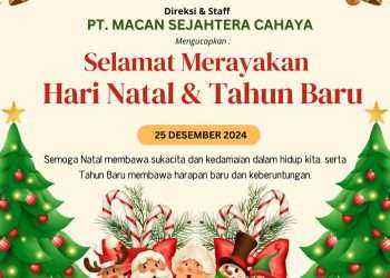 PT Macan Sejahtera Cahaya mengucapkan selamat Natal dan Tahun Baru 2025