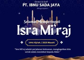 PT Ibnu Sada Jaya mengucapkan selamat memperingati Isra Mi’raj 1446 Hijriyah