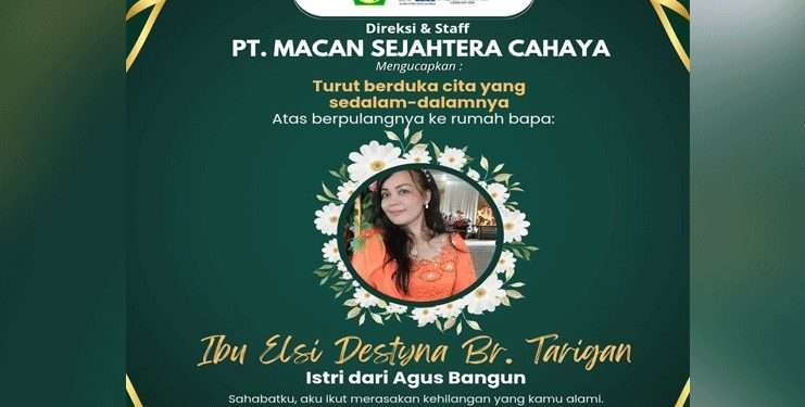 PT Macan Sejahtera Cahaya berduka atas wafatnya Elsi Destyna Tarigan, Dir Ops: Kami turut kehilangan