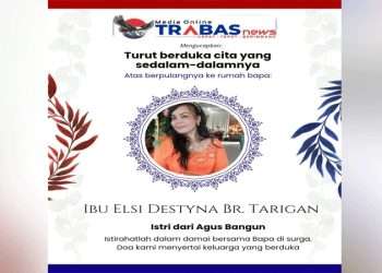 Keluarga besar Trabasnews.com berbelasungkawa atas wafatnya Elsi Destyna Tarigan