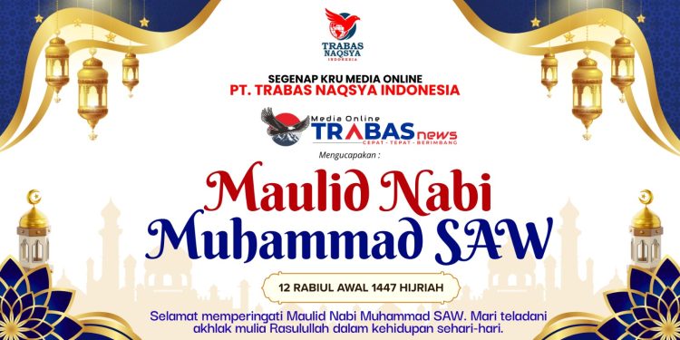 Trabasnews.com Mengucapkan Selamat Memperingati Maulid Nabi Muhammad SAW 1447 H / 2025 M