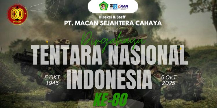 PT Macan Sejahtera Cahaya Ucapkan Dirgahayu TNI ke-80: TNI Prima, TNI Rakyat, Indonesia Maju