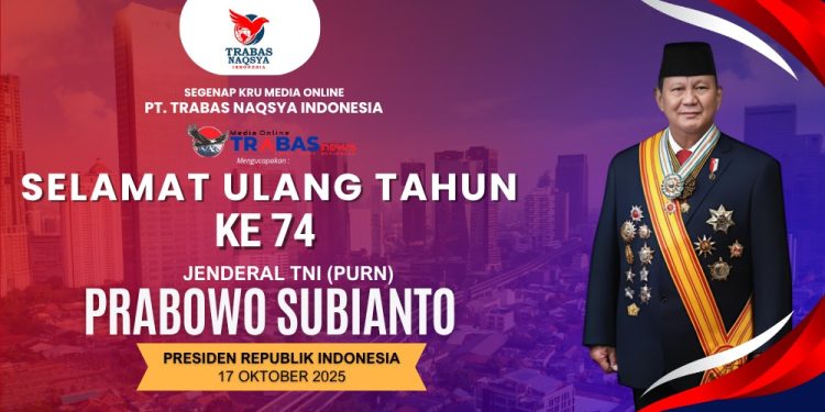 Presiden Prabowo Subianto Genap 74 Tahun, Trabasnews.com Sampaikan Ucapan Selamat dan Dukungan