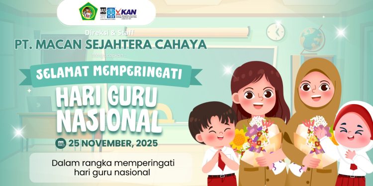 Peringati Hari Guru Nasional 2025, PT Macan Sejahtera Cahaya Sampaikan Apresiasi untuk Pahlawan Pendidikan