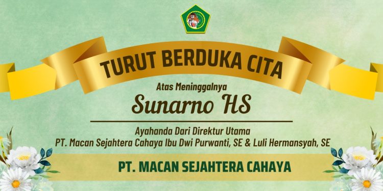 Kabar Duka, Ayahanda Dirut PT Macan Sejahtera Cahaya Tutup Usia