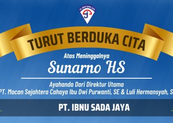 PT Ibnu Sada Jaya Sampaikan Duka Cita Mendalam atas Wafatnya Ayahanda Direktur Utama PT Macan Sejahtera Cahaya