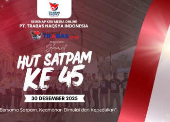 Trabasnews.com Ucapkan Selamat HUT Satpam ke-45, Satpam Garda Terdepan Keamanan