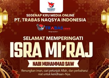 Trabasnews.com Sampaikan Ucapan Selamat Isra Miraj Nabi Muhammad SAW