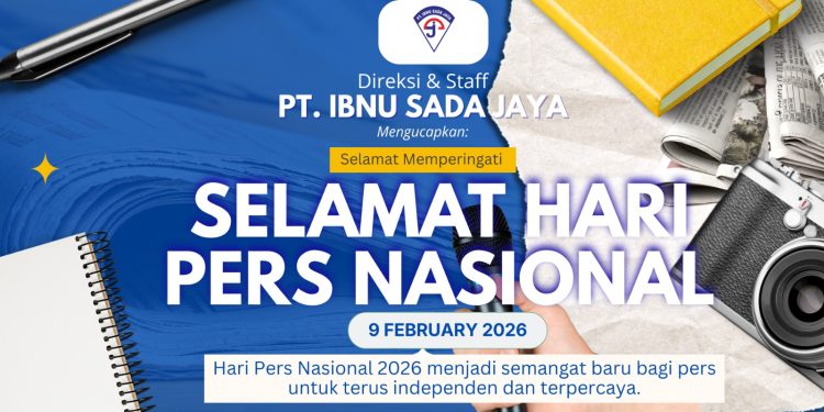 PT Ibnu Sada Jaya Ucapkan Selamat Hari Pers Nasional 2026, Apresiasi Peran Strategis Insan Pers