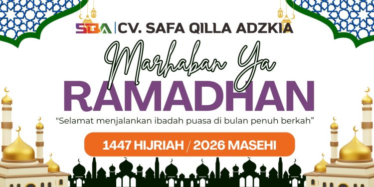 CV Safa Qilla Adzkia Ucapkan Selamat Menjalankan Ibadah Puasa Ramadhan 1447 H, Ajak Sambut Bulan Suci dengan Hati Bersih