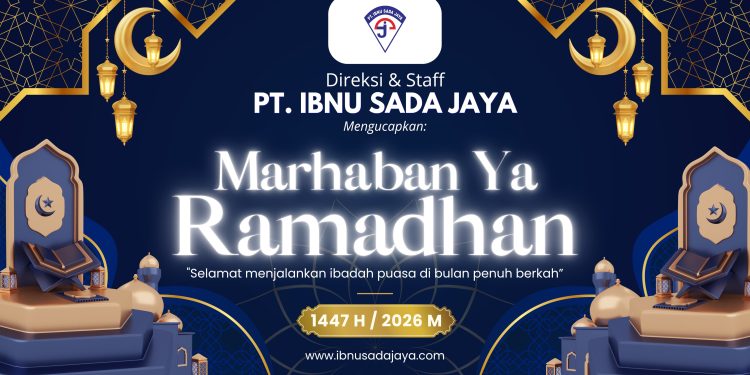 PT Ibnu Sada Jaya Ucapkan Selamat Menjalankan Ibadah Puasa Ramadhan 1447 H