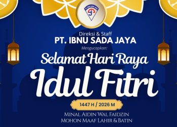 PT Ibnu Sada Jaya Mengucapkan Selamat Hari Raya Idul Fitri 1447 H, Harapan Baru untuk Kebahagiaan dan Keberkahan