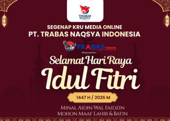 Trabasnews.com Ucapkan Selamat Idul Fitri 1447 H, Momentum Saling Memaafkan