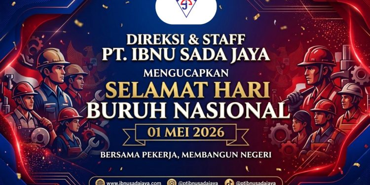 PT Ibnu Sada Jaya Ucapkan Selamat Hari Buruh Nasional 2026, Apresiasi Peran Pekerja
