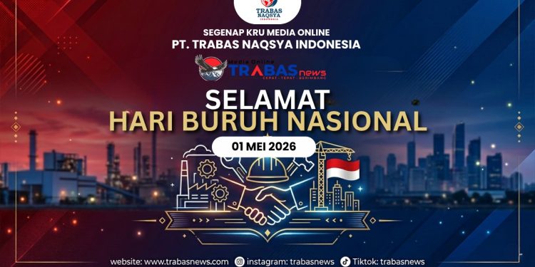 Trabasnews Ucapkan Selamat Memperingati Hari Buruh Nasional 2026