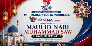 Trabasnews Peringati Maulid Nabi Muhammad SAW, Momentum Meneladani Akhlak Rasulullah