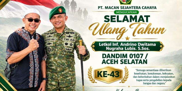 PT Macan Sejahtera Cahaya Ucapkan Selamat HUT ke-43 Dandim 0107/Aceh Selatan Letkol Inf. Andrino Dwitama Nugraha Lubis
