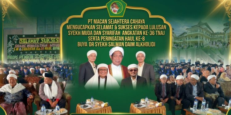 PT Macan Sejahtera Cahaya Ucapkan Selamat Wisuda Syekh Muda dan Syarifah TNAJ Angkatan ke-36