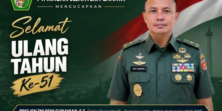 PT Macan Sejahtera Cahaya Ucapkan Selamat HUT ke-51 Brigjen TNI Deni Gunawan